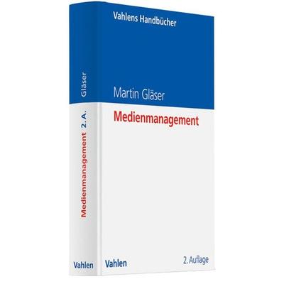 Medienmanagement, Gebundene Ausgabe von Martin Gläser, Franz Vahlen