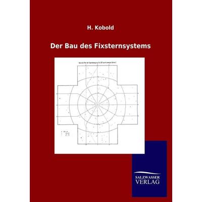 Der Bau des Fixsternsystems, Taschenbuch von H. Kobold, Salzwasser, 978-3-86444-601-6