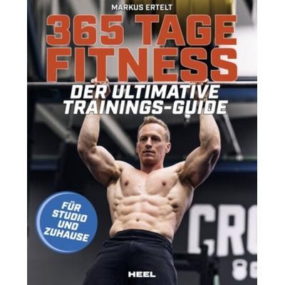 365 Tage Fitness - Für Studio und Zuhause, Gebundene Ausgabe von Markus Ertelt, Heel, 978-3-96664-338-2
