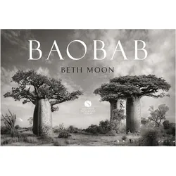 BAOBAB: Meine Reise zu den ältesten Lebewesen und Waldwächtern, Sachbücher von Adrian Patrut, Antoinette Gittinger, Beth Moon
