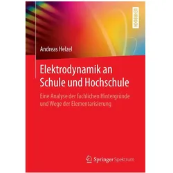 Elektrodynamik an Schule und Hochschule, Fachbücher von Andreas Helzel