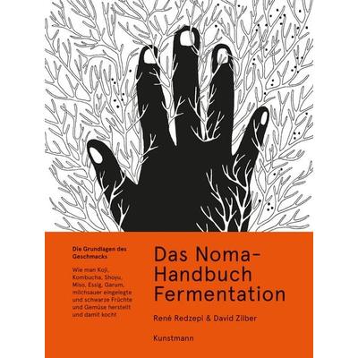Das Noma-Handbuch Fermentation, Gebundene Ausgabe von René Redzepi,David Zilber, Kunstmann, A, 978-3-95614-293-2