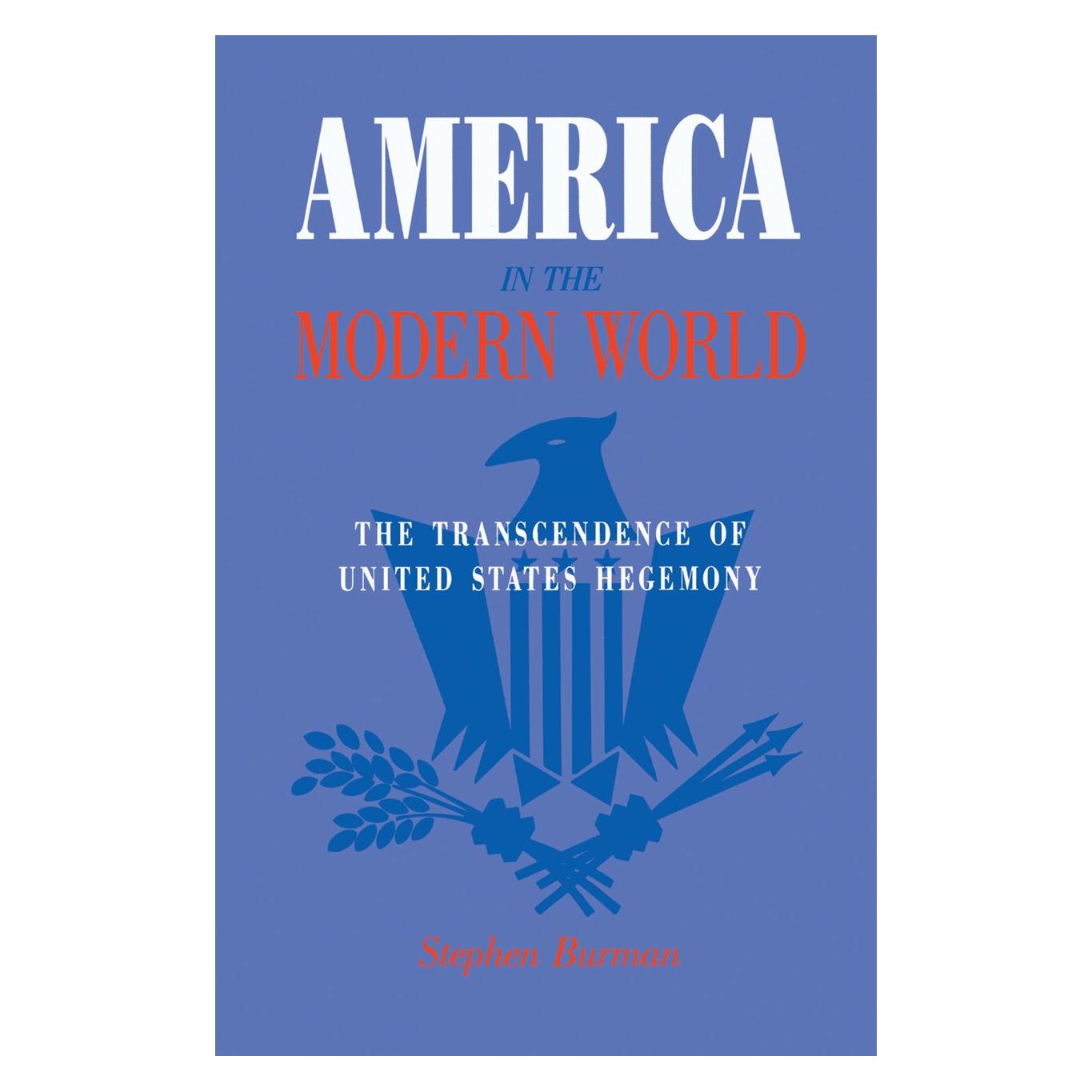 Palgrave Macmillan America in the Modern World (Englisch, Hardcover, Palgrave Macmillan Ltd, Stephen Burman) (9780312019716)