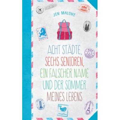 Acht Städte, sechs Senioren, ein falscher Name und der Sommer meines Lebens, Gebundene Ausgabe von Jen Malone, Magellan