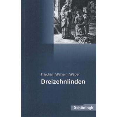 Weber, F: Dreizehnlinden/EinFach Deutsch Textausgaben, Taschenbuch von Friedrich Wilhelm Weber, Schöningh Verlag in Westermann Bildungsmedien