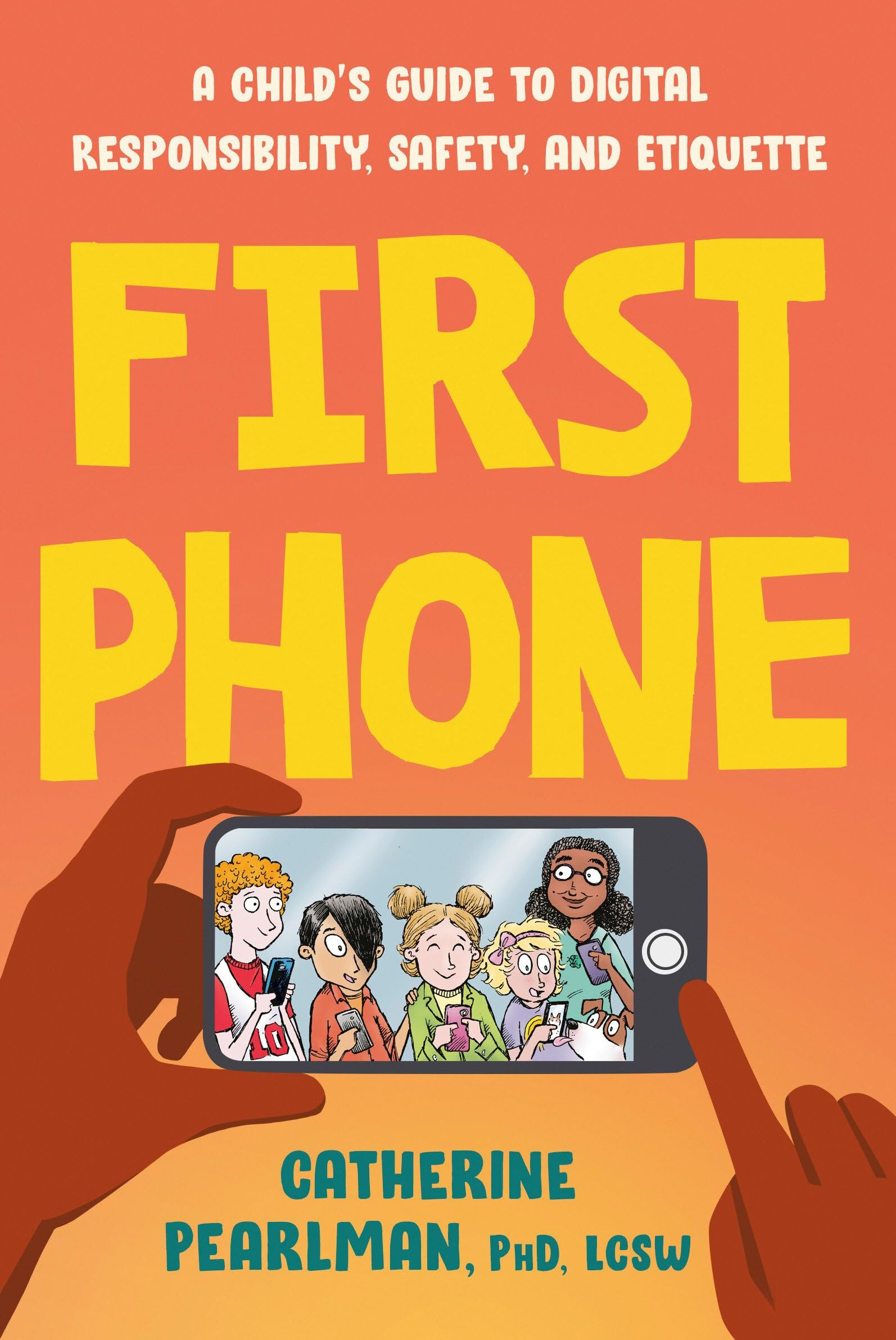 Catherine Pearlman - First Phone: A Child's Guide to Digital Responsibility, Safety, and Etiquette - Preis vom 13.10.2026 11:25:28 h