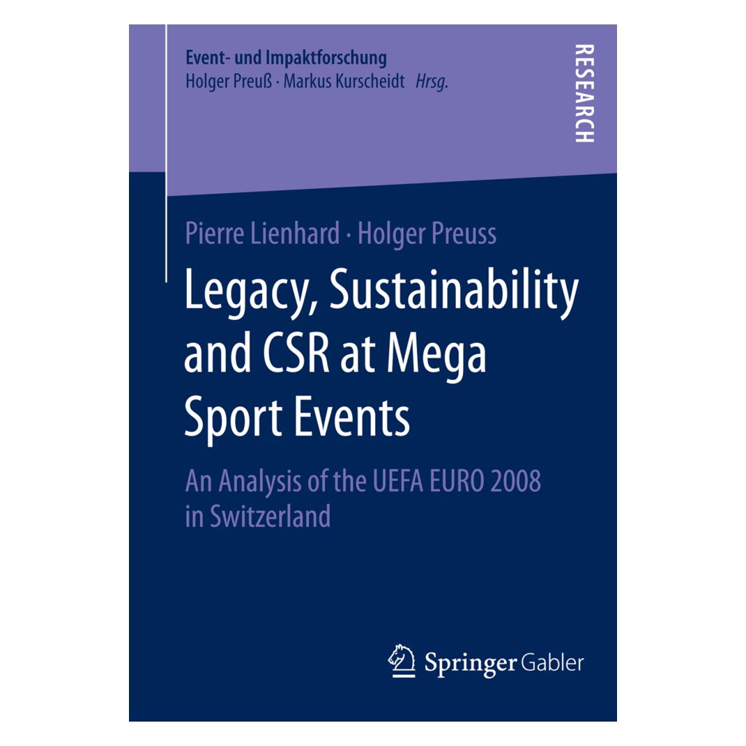Springer Legacy, Sustainability and CSR at Mega Sport Events (Englisch, Softcover, Holger Preuss, Pierre Lienhard) (55557030)