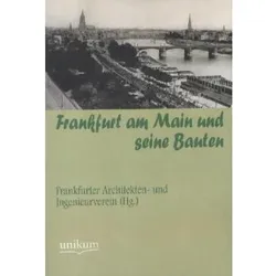 Frankfurt am Main und seine Bauten, Sachbücher von Frankfurter Architekten- Und Ingenieurve