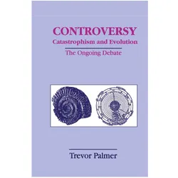 Controversy Catastrophism and Evolution, Fachbücher von Trevor Palmer