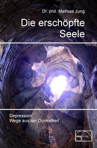 Mathias Jung - Die erschöpfte Seele: Depression: Wege aus der Finsternis - Preis vom 01.10.2026 17:08:56 h