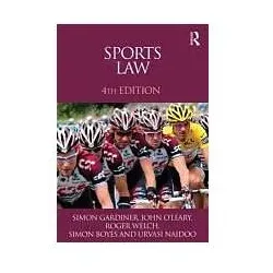 Sports Law, Fachbücher von Simon Boyes, Urvasi Naidoo, Roger Welch, Simon Gardiner