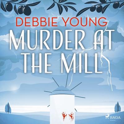 Murder at the Mill - Debbie Young, Audio, 9788728350386