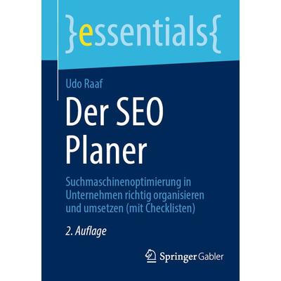 Der SEO Planer, Taschenbuch von Udo Raaf, Springer Fachmedien Wiesbaden GmbH, 978-3-658-37685-7