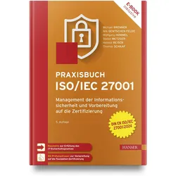 Praxisbuch ISO/IEC 27001, Fachbücher von Helmut Reiser, Stefan Metzger, Nils gentschen Felde, Michael Brenner, Thomas Schaaf, Wolfgang Hommel