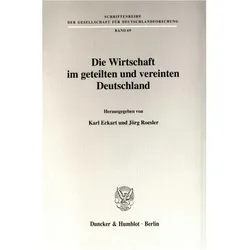 Die Wirtschaft im geteilten und vereinten Deutschland., Fachbücher von Jörg Roesler, Karl Eckart