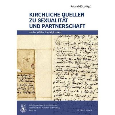 Kirchliche Quellen zu Sexualität und Partnerschaft, Gebundene Ausgabe von , Schnell & Steiner, 978-3-7954-3855-5