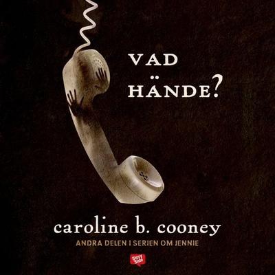 Vad hände? - Caroline B. Cooney, Audio, 9789176137208