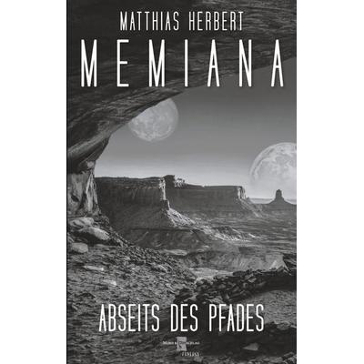 Memiana 7 - Abseits des Pfades, Taschenbuch von Matthias Herbert, BoD – Books on Demand, 978-3-7543-7249-4