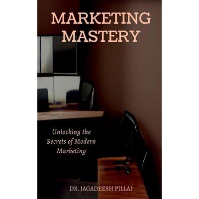 Marketing Mastery, Taschenbuch von Jagadeesh, Notion press