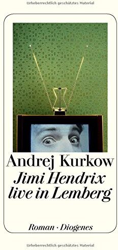 Andrej Kurkow - Jimi Hendrix live in Lemberg - Preis vom 10.10.2026 11:48:34 h