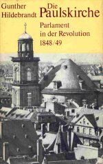 Gunther Hildebrandt - Die Paulskirche: Parlament in der Revolution 1848/49 - Preis vom 30.09.2026 09:01:18 h
