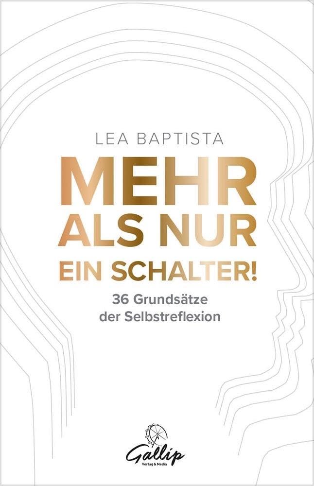 Lea Baptista - Mehr als nur ein Schalter!: 36 Grundsätze der Selbstreflexion - Preis vom 30.09.2026 09:01:18 h