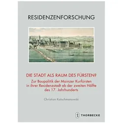 Die Stadt als Raum des Fürsten?, Fachbücher von Christian Katschmanowski