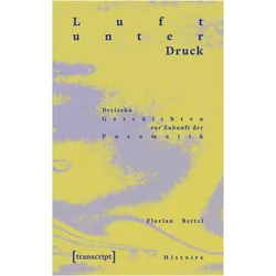 Luft unter Druck, Fachbücher von Florian Bettel