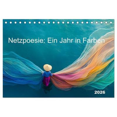 Netzpoesie: Ein Jahr in Farben (Tischkalender 2026 DIN A5 quer), CALVENDO Monatskalender