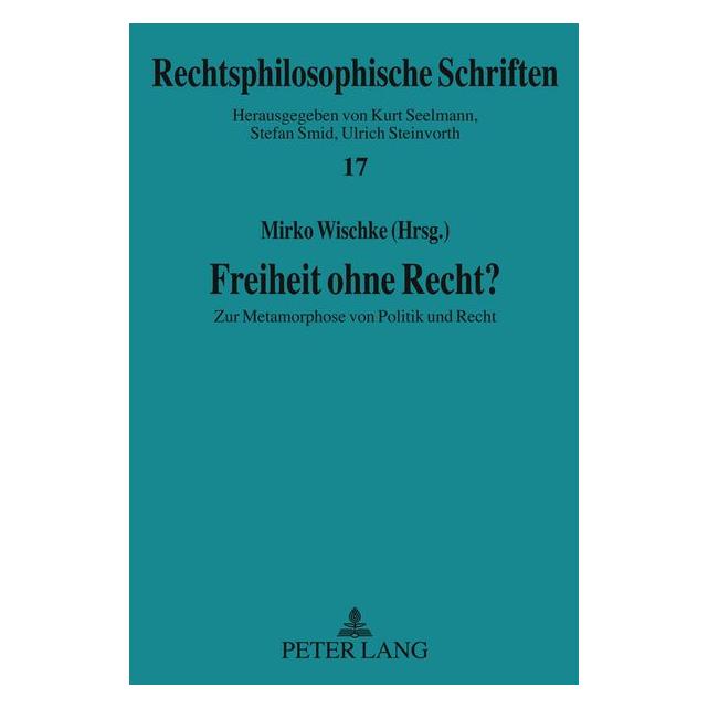 Peter Lang Freiheit ohne Recht? (Deutsch, Hardcover) (67834236)