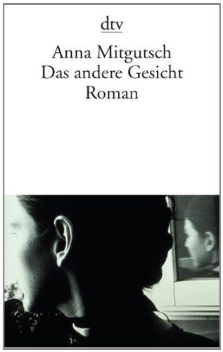 Anna Mitgutsch - Das andere Gesicht: Roman - Preis vom 04.10.2026 03:51:26 h
