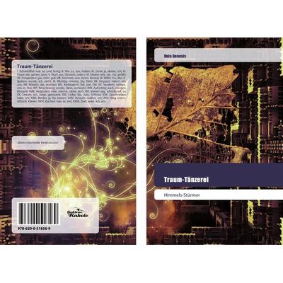 Traum-Tänzerei, Taschenbuch von Unia Genosis, Goldene Rakete, 978-620-0-51856-9