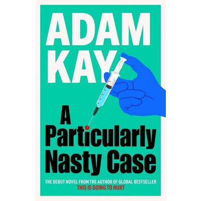 A Particularly Nasty Case, Taschenbuch von Adam Kay, Orion Publishing Group, 978-1-398-70441-1