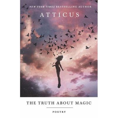 The Truth About Magic, Gebundene Ausgabe von Atticus, Headline