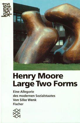 Silke Wenk - Henry Moore Large Two Forms: Eine Allegorie des modernen Sozialstaates - Preis vom 30.09.2026 22:30:23 h