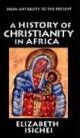 Elizabeth Isichei - A History of Christianity in Africa: From Antiquity to the Present - Preis vom 11.10.2026 15:43:13 h