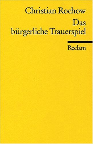 Christian Rochow - Das bürgerliche Trauerspiel: (Literaturstudium) - Preis vom 30.09.2026 09:01:18 h
