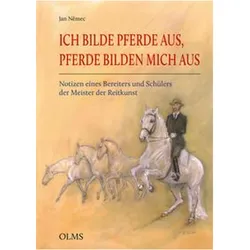 Ich bilde Pferde aus, Pferde bilden mich aus, Ratgeber von JAN, Jan Němec, Némec, Jan Nemec