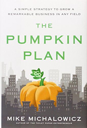 Mike Michalowicz - The Pumpkin Plan: A Simple Strategy to Grow a Remarkable Business in Any Field - Preis vom 10.10.2026 11:48:34 h