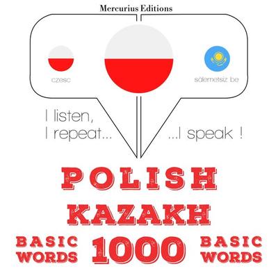 Polski - kazachskie: 1000 podstawowych słów - JM Gardner, Audio, 9782821132726