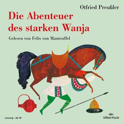 Die Abenteuer des starken Wanja - Otfried Preußler, Audio, 9783844924374