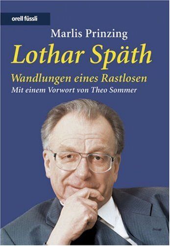Marlis Prinzing - Lothar Späth: Wandlungen eines Rastlosen - Preis vom 09.10.2026 07:28:09 h