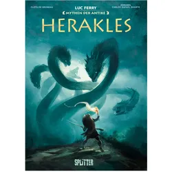 Mythen der Antike: Herakles (Graphic Novel), Comics + Manga von Clotilde Bruneau, Annabel, Carlos Rafael Duarte, Luc Ferry