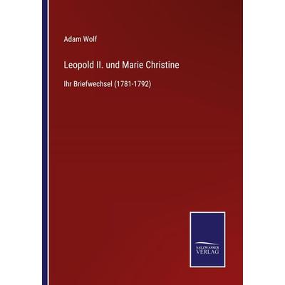 Leopold II. und Marie Christine, Taschenbuch von , BoD - Books on Demand, 978-3-7525-3822-9