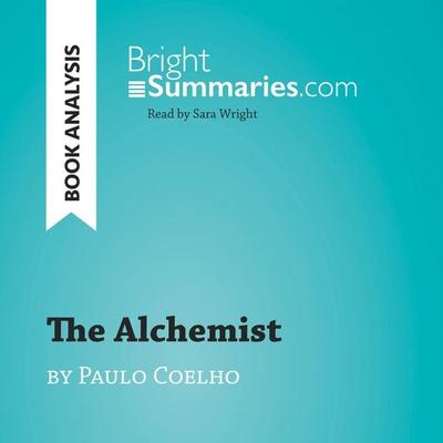 The Alchemist by Paulo Coelho (Book Analysis) - Bright Summaries, Audio, 9782808033725