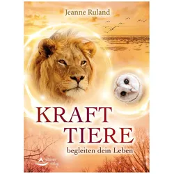 Krafttiere begleiten Dein Leben, Ratgeber von Jeanne Ruland
