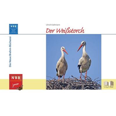Der Weißstorch, Gebundene Ausgabe von Ulrich Kattmann, Neue Brehm-Bücherei UG (haftungsbeschränkt), 978-3-89432-866-5