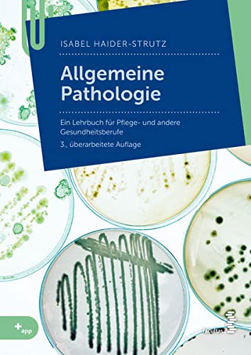 Isabel Haider-Strutz - Allgemeine Pathologie: für Pflege- und andere Gesundheitsberufe - Preis vom 15.10.2026 23:06:25 h