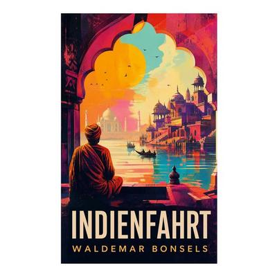 Indienfahrt, Taschenbuch von Waldemar Bonsels, E-artnow, 978-80-273-7474-8