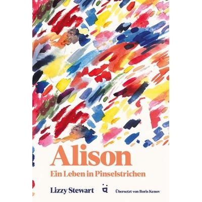 Alison, Gebundene Ausgabe von Lizzy Stewart, Helvetiq, 978-3-03964-046-1